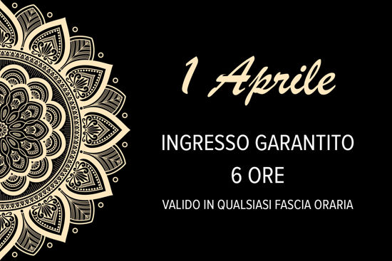 ASMANA | 1 APRILE | Ingresso garantito 6H anytime