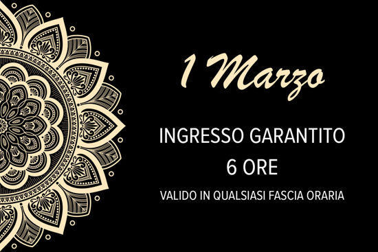 1 MARZO | Ingresso garantito 6 ore - Asmana