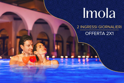 Ingresso Giornaliero Feriale 2x1 Imola