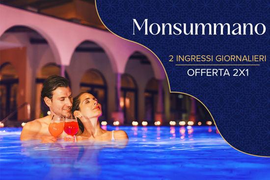 Ingresso Giornaliero 2x1 Monsummano